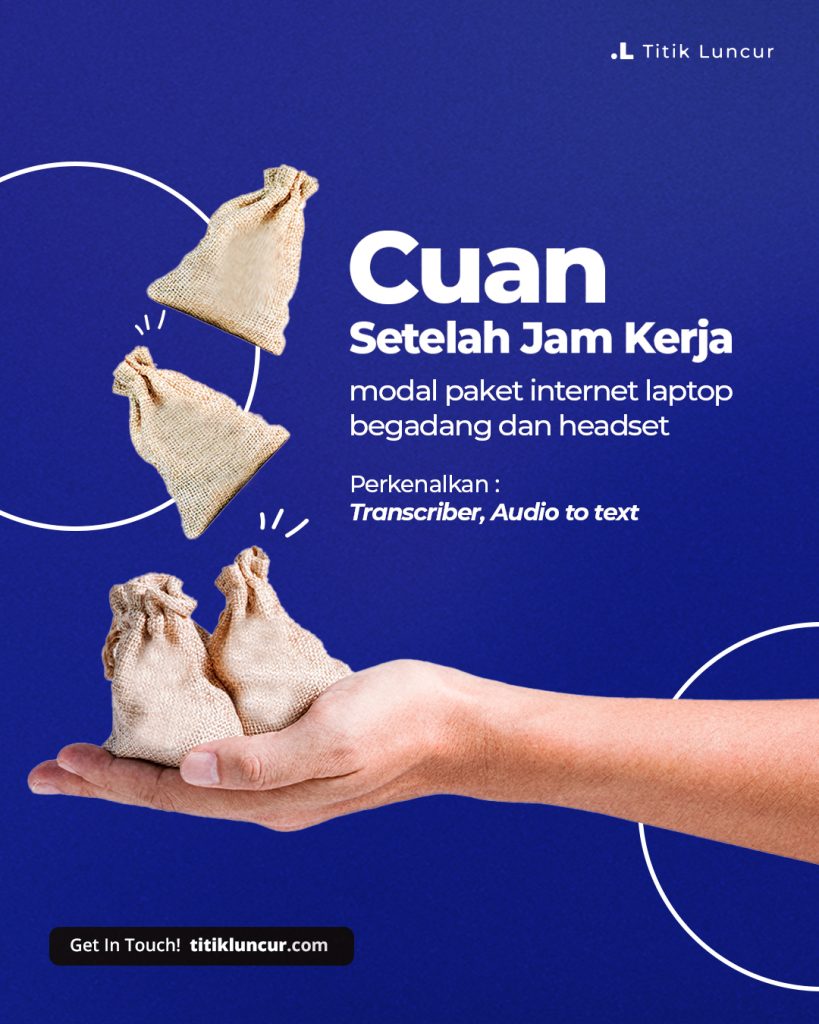 Cuan Setelah Jam Kerja pekerjaan transcriber dari titik luncur